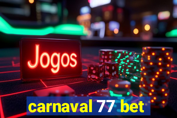 carnaval 77 bet